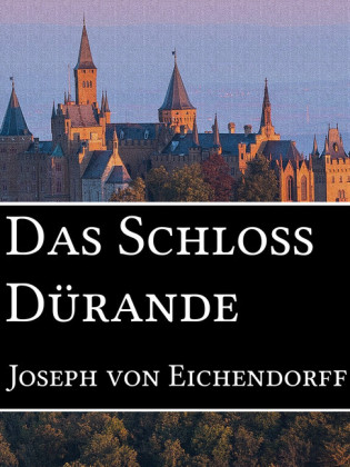 Das Schloss Dürande