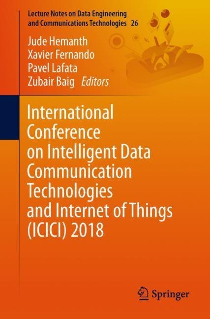 International Conference on Intelligent Data Communication Technologies and Internet of Things (ICICI) 2018 main product photo