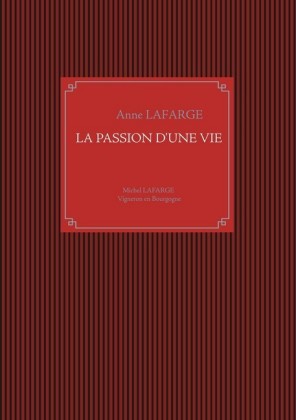 La passion d&apos;une vie