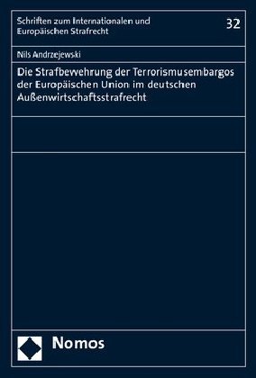 Die Strafbewehrung der Terrorismusembargos der Europäischen Union im deutschen Außenwirtschaftsstrafrecht main product photo