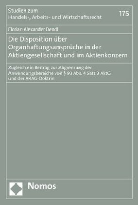 Die Disposition über Organhaftungsansprüche in der Aktiengesellschaft und im Aktienkonzern
