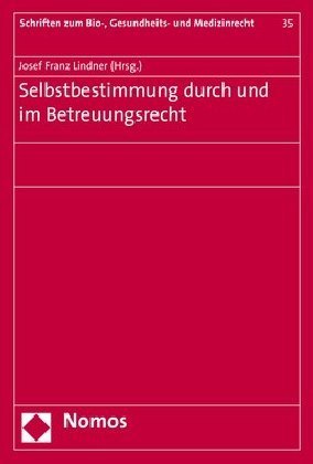 Selbstbestimmung durch und im Betreuungsrecht