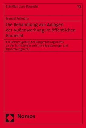 Die Behandlung von Anlagen der Außenwerbung im öffentlichen Baurecht