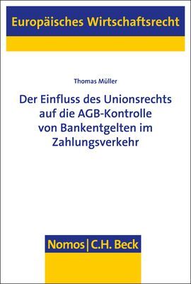 Der Einfluss des Unionsrechts auf die AGB-Kontrolle von Bankentgelten im Zahlungsverkehr main product photo