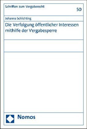 Die Verfolgung öffentlicher Interessen mithilfe der Vergabesperre