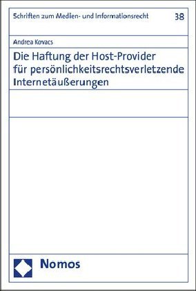Die Haftung der Host-Provider für persönlichkeitsrechtsverletzende Internetäußerungen