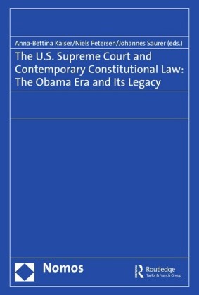 The U.S. Supreme Court and Contemporary Constitutional Law: The Obama Era and Its Legacy