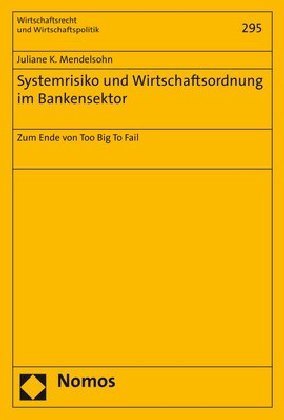 Systemrisiko und Wirtschaftsordnung im Bankensektor