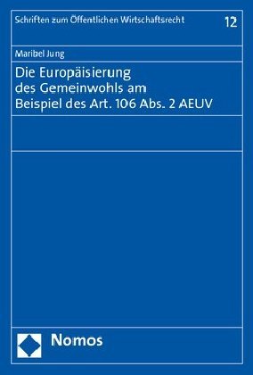 Die Europäisierung des Gemeinwohls am Beispiel des Art. 106 Abs. 2 AEUV main product photo