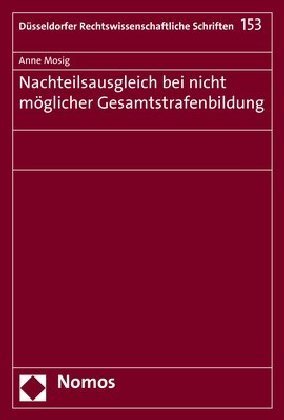 Nachteilsausgleich bei nicht möglicher Gesamtstrafenbildung