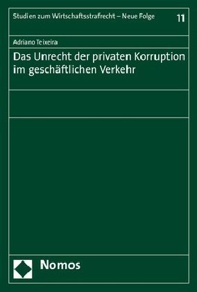 Das Unrecht der privaten Korruption im geschäftlichen Verkehr