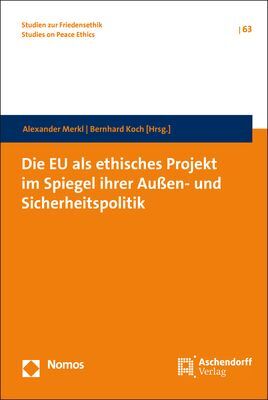 Die EU als ethisches Projekt im Spiegel ihrer Außen- und Sicherheitspolitik main product photo