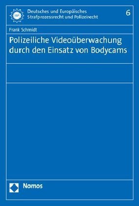 Polizeiliche Videoüberwachung durch den Einsatz von Bodycams