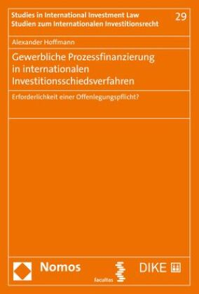 Gewerbliche Prozessfinanzierung in internationalen Investitionsschiedsverfahren
