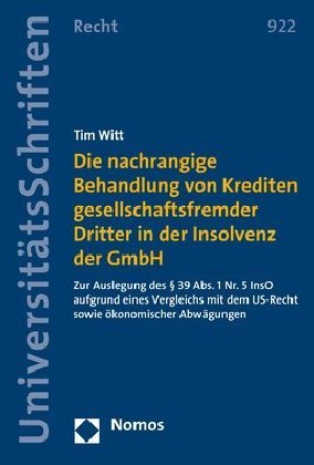 Die nachrangige Behandlung von Krediten gesellschaftsfremder Dritter in der Insolvenz der GmbH