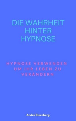 Die Wahrheit hinter Hypnose