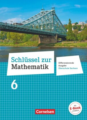 Schlüssel zur Mathematik - Differenzierende Ausgabe Oberschule Sachsen - 6. Schuljahr