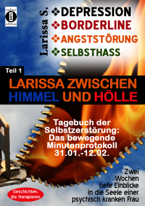 Depression - Borderline - Angststörung - Selbsthass. Tl.1