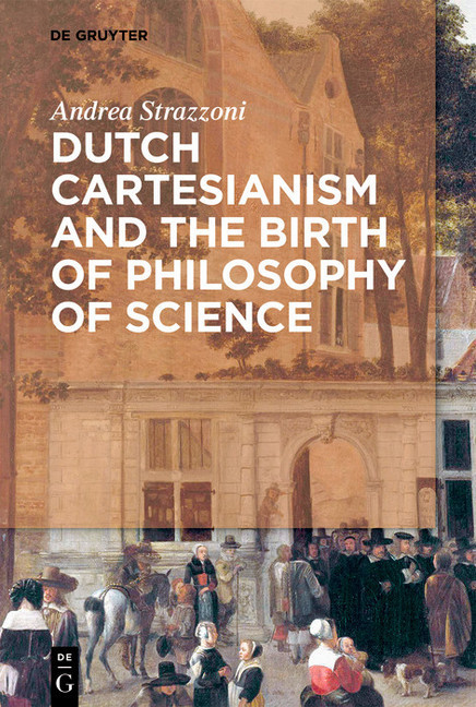 Dutch Cartesianism and the Birth of Philosophy of Science main product photo