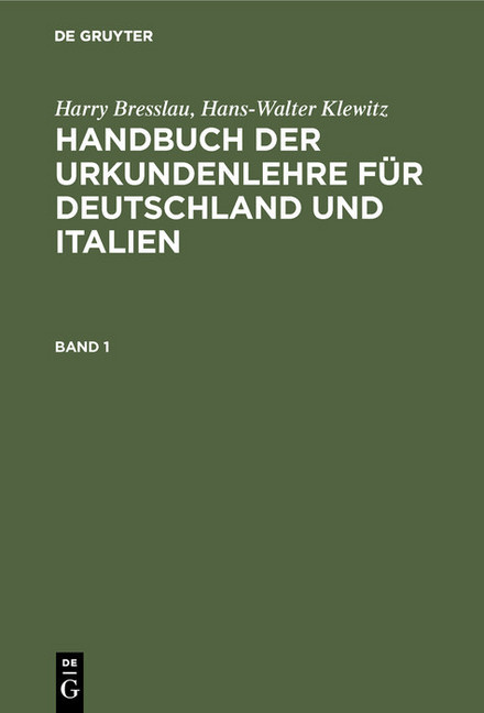 Harry Bresslau; Hans-Walter Klewitz: Handbuch der Urkundenlehre für Deutschland und Italien. Band 1 main product photo