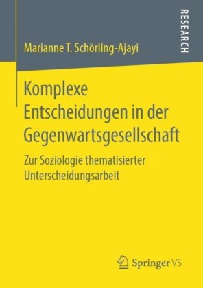 Komplexe Entscheidungen in der Gegenwartsgesellschaft