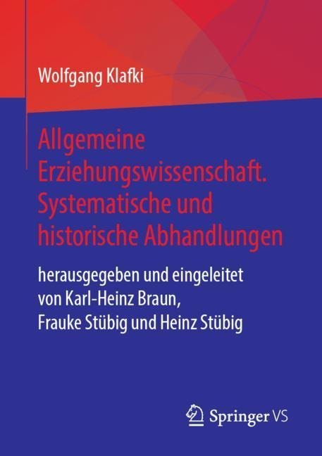 Allgemeine Erziehungswissenschaft. Systematische und historische Abhandlungen main product photo