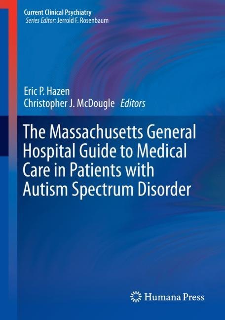 The Massachusetts General Hospital Guide to Medical Care in Patients with Autism Spectrum Disorder main product photo