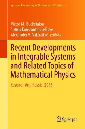 Recent Developments in Integrable Systems and Related Topics of Mathematical Physics