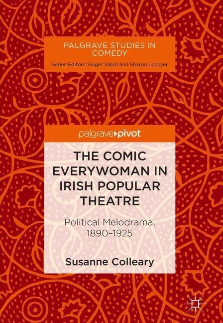 The Comic Everywoman in Irish Popular Theatre main product photo