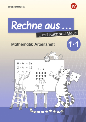Rechne aus mit Katz und Maus - Mathematik Arbeitshefte Ausgabe 2018