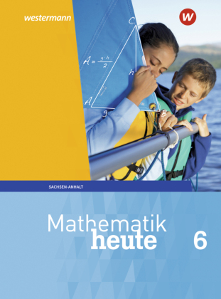 Mathematik heute - Ausgabe 2018 für Sachsen-Anhalt