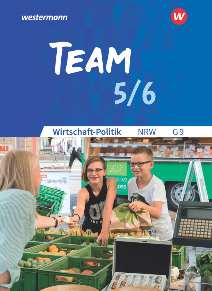 TEAM - Arbeitsbücher für Wirtschaft-Politik - Ausgabe für Gymnasien (G9) in Nordrhein-Westfalen - Neubearbeitung main product photo