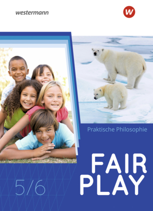 Fair Play - Lehrwerk für den Unterricht im Fach Praktische Philosophie in Nordrhein-Westfalen - Neubearbeitung