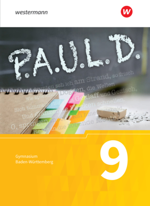P.A.U.L. D. - Persönliches Arbeits- und Lesebuch Deutsch - Für Gymnasien in Baden-Württemberg u.a.