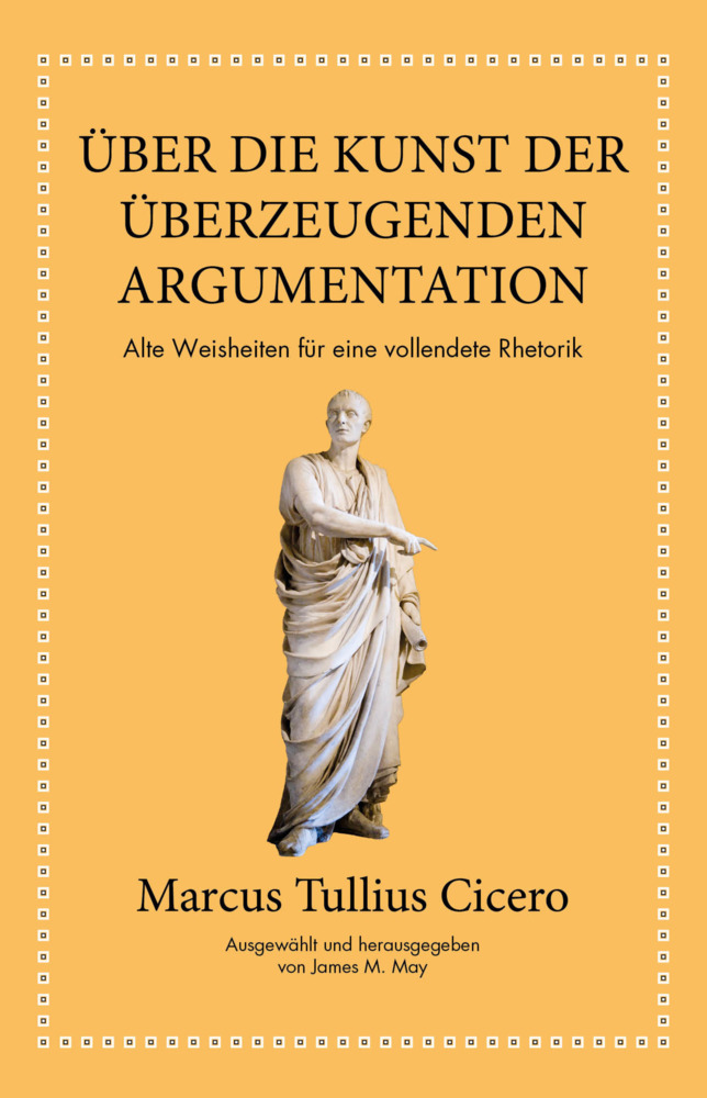 Marcus Tullius Cicero: Über die Kunst der überzeugenden Argumentation main product photo