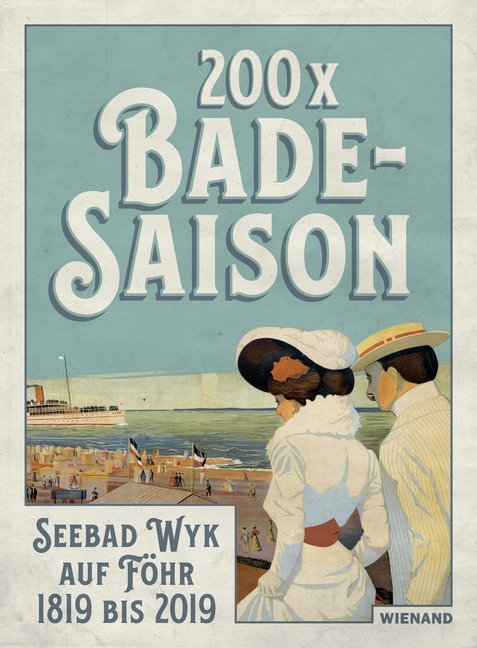 200 x Badesaison. Seebad Wyk auf Föhr 1819 bis 2019 main product photo