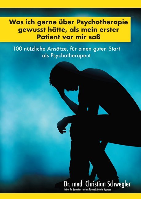 Was ich gerne über Psychotherapie gewusst hätte, als mein erster Patient vor mir saß main product photo