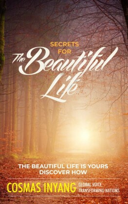 Secrets For The Beautiful Life