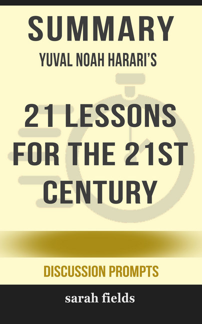 Summary: Yuval Noah Harari's 21 Lessons for the 21st Century main product photo