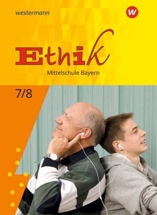 Ethik -  Ausgabe für Mittelschulen in Bayern