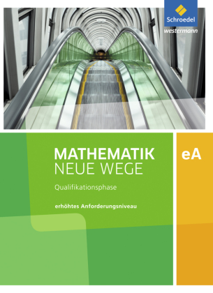 Mathematik Neue Wege SII - Ausgabe 2017 für Niedersachsen und Rheinland-Pfalz