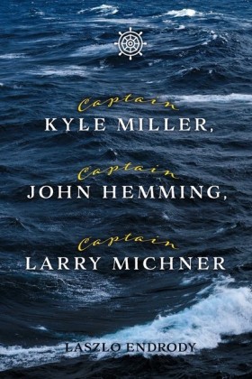 Captain Kyle Miller, Captain John Hemming, Captain Larry Michner