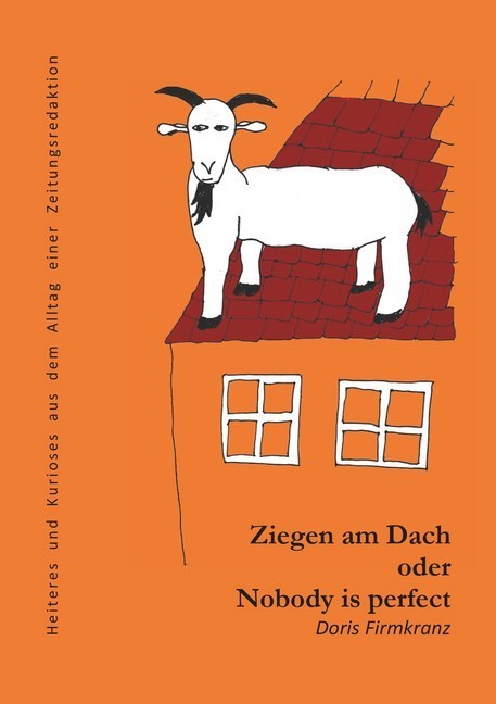Ziegen am Dach oder nobody is perfect main product photo