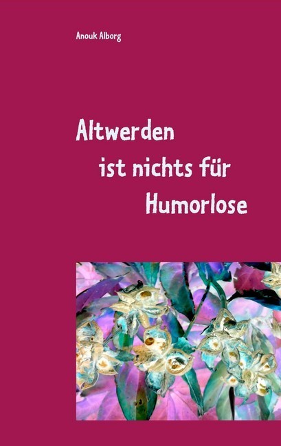 Altwerden ist nichts für Humorlose main product photo