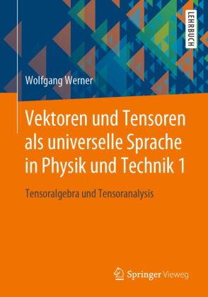 Vektoren und Tensoren als universelle Sprache in Physik und Te...