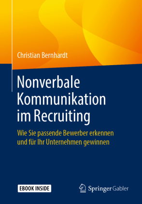 Nonverbale Kommunikation im Recruiting, m. 1 Buch, m. 1 E-Book