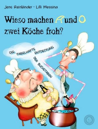 Wieso machen A und O zwei Köche froh?
