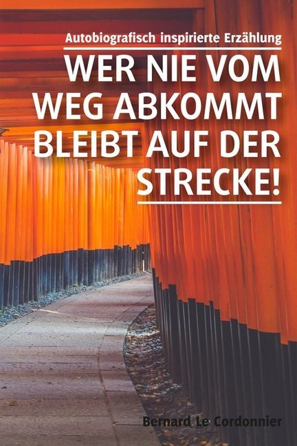 Wer nie vom Weg abkommt, bleibt auf der Strecke! main product photo