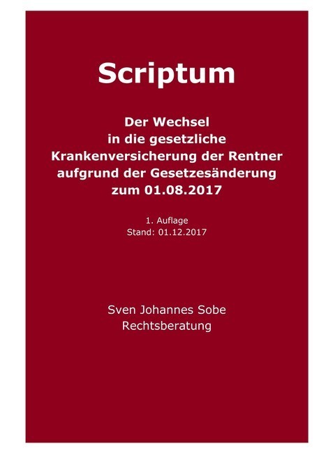 Der Wechsel in die gesetzliche Krankenversicherung der Rentner aufgrund der Gesetzesänderung zum 01.08.2017 main product photo