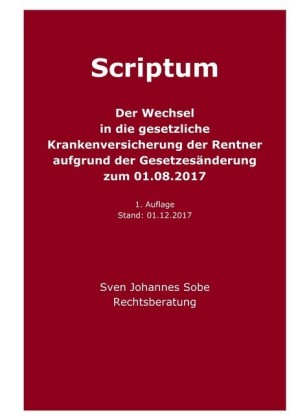 Der Wechsel in die gesetzliche Krankenversicherung der Rentner aufgrund der Gesetzesänderung zum 01.08.2017